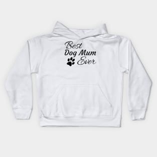 Best Dog Mum Ever Kids Hoodie